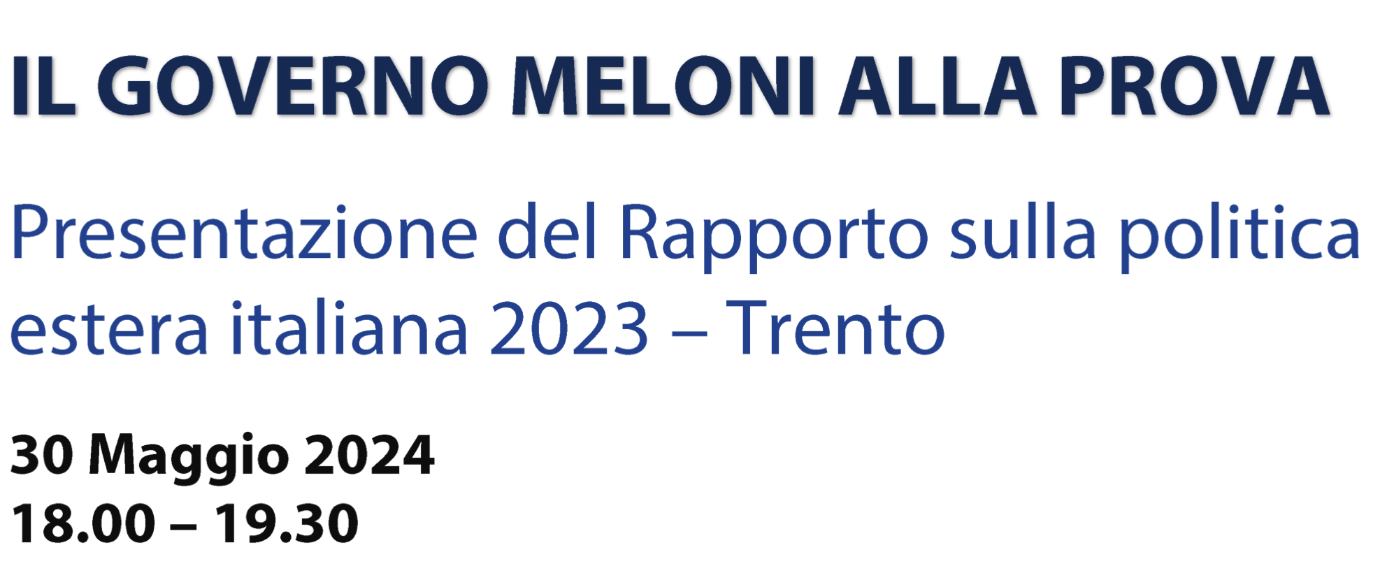 Il governo Meloni alla prova - Presentazione del Rapporto sulla politica estera italiana 2023 - Trento